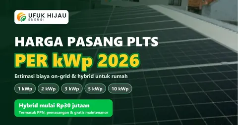 Harga Pasang PLTS per kWp 2026: Estimasi Biaya 1 hingga 10 kWp untuk Rumah